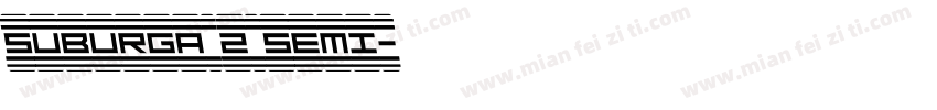 Suburga 2 Semi字体转换
